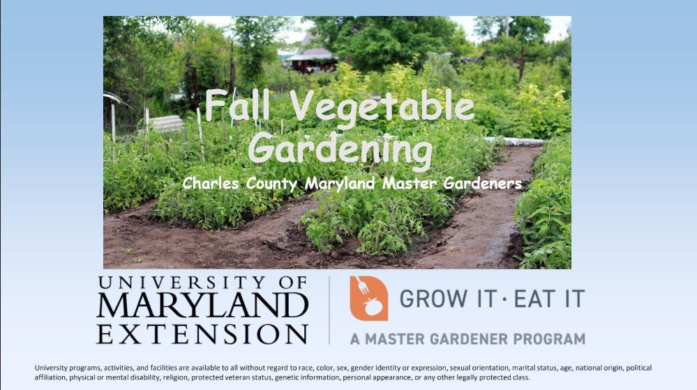 Charles County MG Presentation on Fall Vegetable Gardening